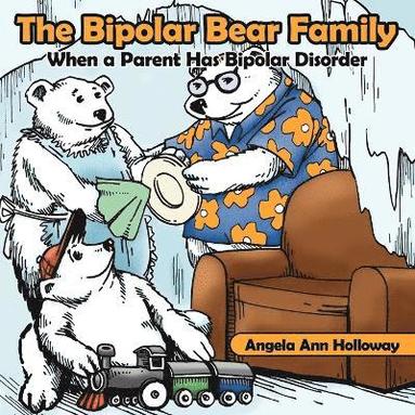 bokomslag The Bipolar Bear Family