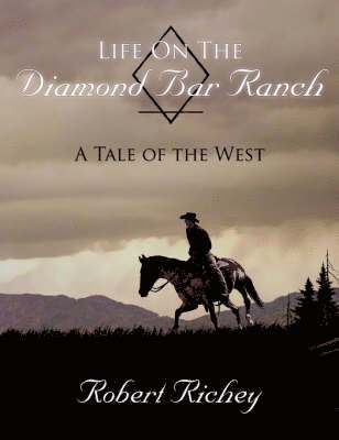 Life On The Diamond Bar Ranch 1