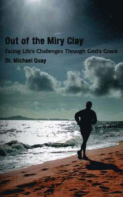 Out of the Miry Clay 1