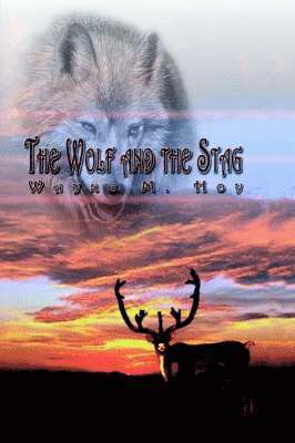 Wayne M. Hoy, Wayne M Hoy - Wolf and the Stag, Inbunden