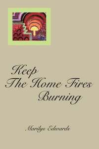 bokomslag Keep the Home Fires Burning