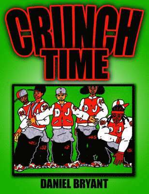 Daniel Bryant - "Crunch Time", Häftad