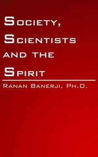 bokomslag Society, Scientists and the Spirit