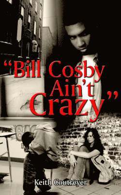 bokomslag &quot;Bill Cosby Ain't Crazy&quot;