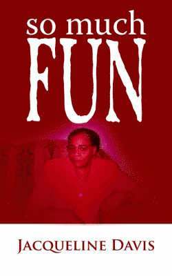 Jacqueline Davis - So Much Fun, Häftad