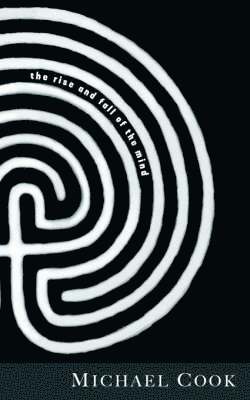 Michael Cook - Rise and Fall of the Mind, Häftad