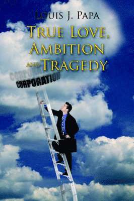 True Love, Ambition and Tragedy 1