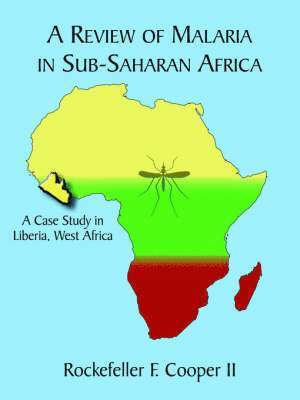 A Review of Malaria in Sub-Saharan Africa 1