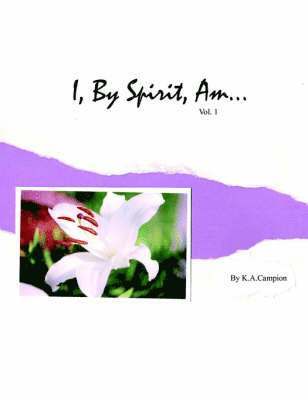 bokomslag I, By Spirit, Am...Vol 1