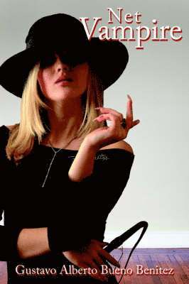 Alberto Bueno Benitez, Gustavo, Gustavo Alberto Bueno Benitez - Net Vampire, Häftad