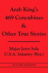 bokomslag Arab King's 469 Concubines and Other True Stories