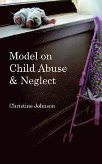 bokomslag Model on Child Abuse and Neglect