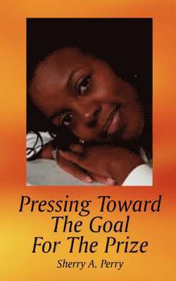 Pressing Toward The Goal For The Prize 1