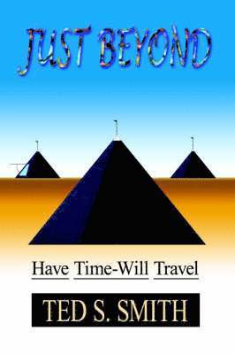 Ted S. Smith, Ted S Smith - Just Beyond, Inbunden