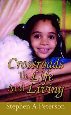 Crossroads To Life and Living 1