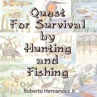 bokomslag Quest For Survival by Hunting and Fishing