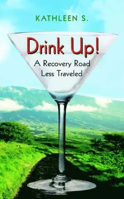Kathleen S. - Drink Up!, Häftad. Tillgänglighet: Lägg i varukorg