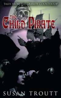 bokomslag The Child Pirate