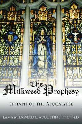 The Milkweed Prophesy 1