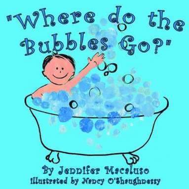 bokomslag &quot;Where Do the Bubbles Go?&quot;
