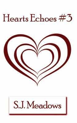 S J Meadows, S. J. Meadows, S.J. Meadows - Hearts Echoes #3, Häftad