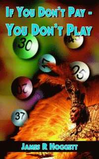 bokomslag If You Don't Pay - You Don't Play
