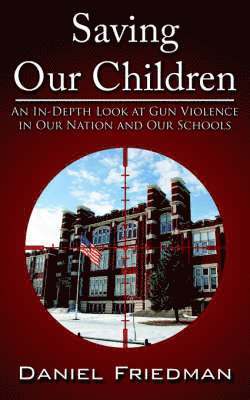 Daniel Friedman - Saving Our Children, Häftad