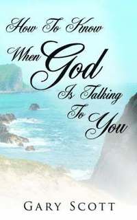bokomslag How To Know When "God" Is Talking To You