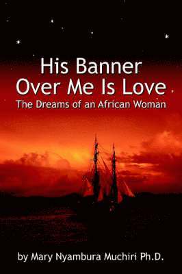 His Banner Over Me Is Love 1