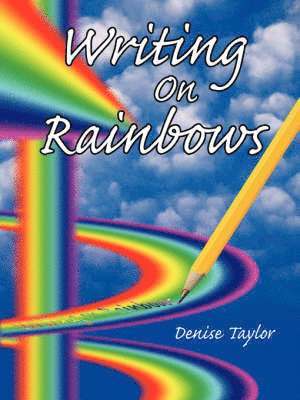 Writing On Rainbows 1