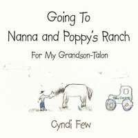 bokomslag &quot;Going To Nanna and Poppy's Ranch&quot;