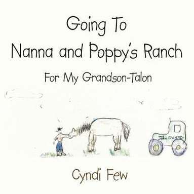 bokomslag &quot;Going To Nanna and Poppy's Ranch&quot;