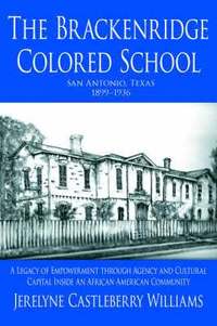 bokomslag The Brackenridge Colored School