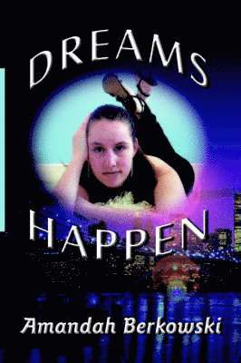 Dreams Happen 1