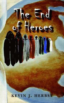 bokomslag End of Heroes