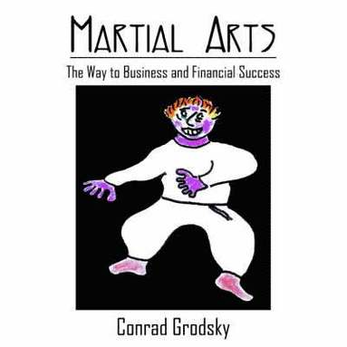 Conrad Grodsky - Martial Arts, Häftad