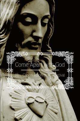 Come Apart with God 1