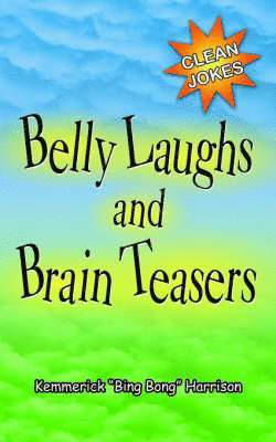 Belly Laughs and Brain Teasers 1