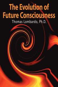 bokomslag The Evolution of Future Consciousness