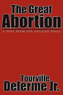 Tourville Delerme Jr., Jr. Delerme, Tourville - Great Abortion, Häftad