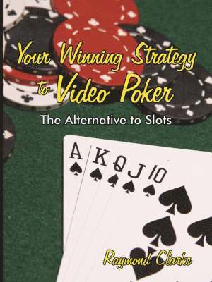 Your Winning Strategy to Video Poker 1