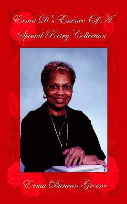 Erma D's Essence Of A Special Poetry Collection 1