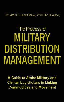 H. HENDERSON, JAMES, James H. Henderson - Process of Military Distribution Management, Häftad