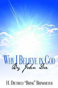 bokomslag Why I Believe in God By John Doe