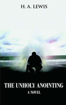 bokomslag Unholy Anointing