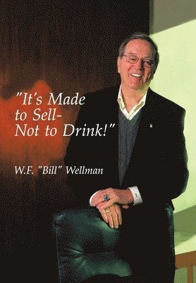 &quot;It's Made to Sell- Not to Drink!&quot; 1