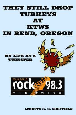bokomslag They Still Drop Turkeys at KTWS in Bend, Oregon