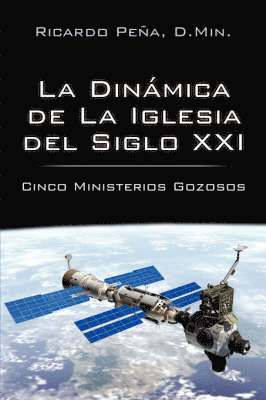 La Dinamica de La Iglesia del Siglo XXI 1