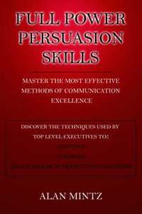bokomslag Full Power Persuasion Skills