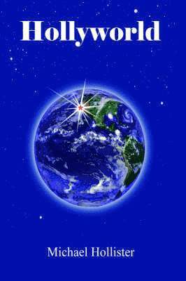 Michael Hollister - Hollyworld, Inbunden